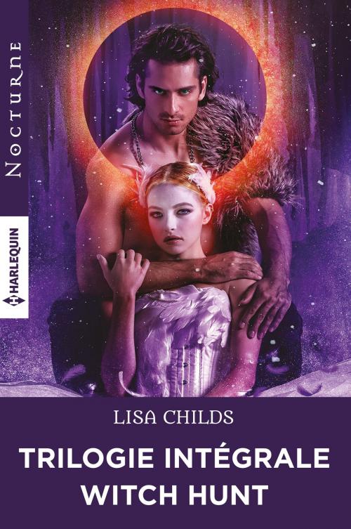Cover of the book Witch Hunt : la trilogie intégrale by Lisa Childs, Harlequin