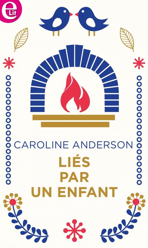Cover of the book Liés par un enfant by Caroline Anderson, Harlequin