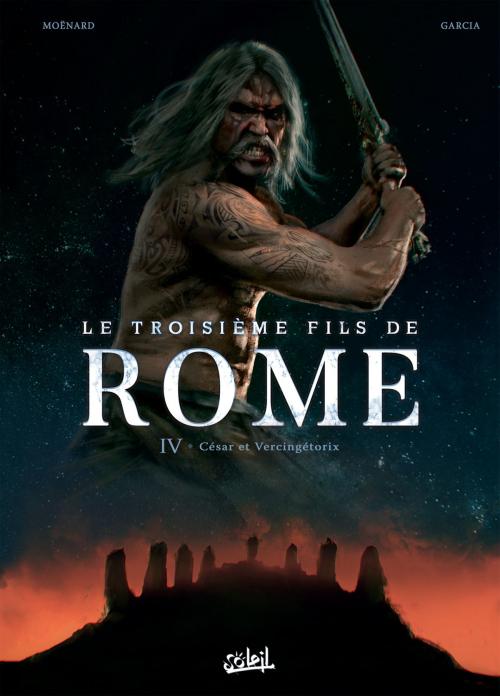Cover of the book Le Troisième Fils de Rome T04 by Laurent Moënard, Manuel Garcia, Soleil