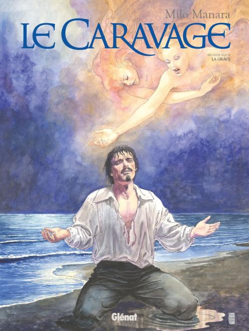 Cover of the book Le Caravage - Tome 02 by Milo Manara, Glénat BD