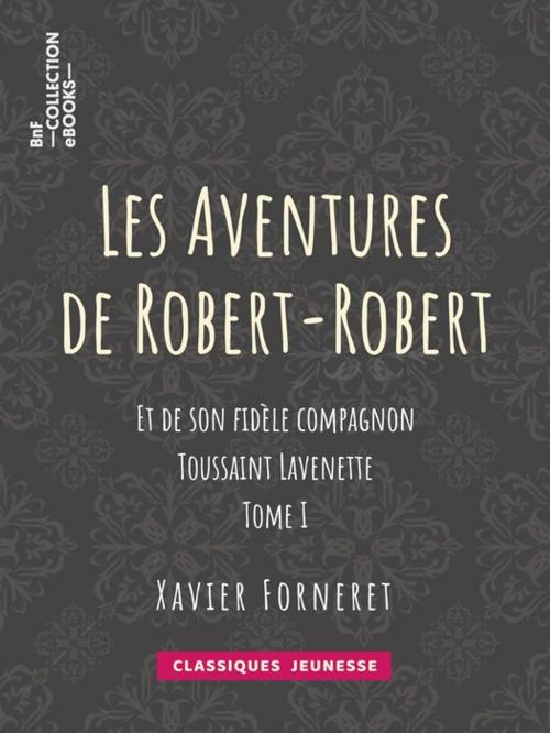 Cover of the book Les Aventures de Robert-Robert by Louis Desnoyers, BnF collection ebooks