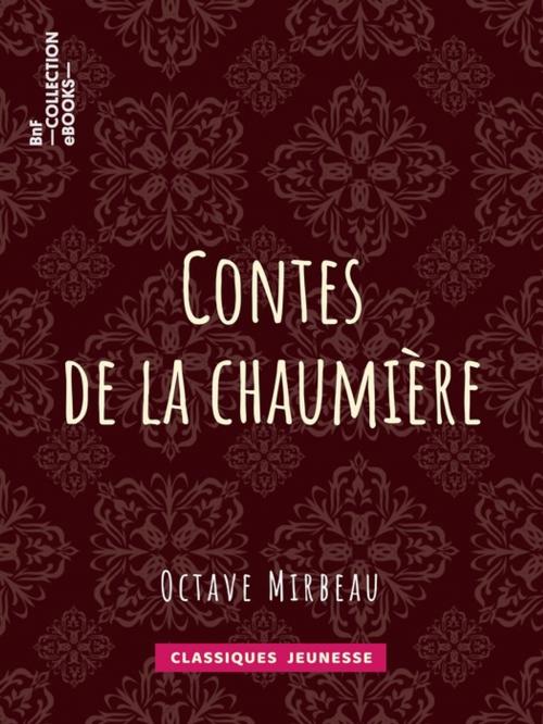 Cover of the book Contes de la chaumière by Octave Mirbeau, BnF collection ebooks