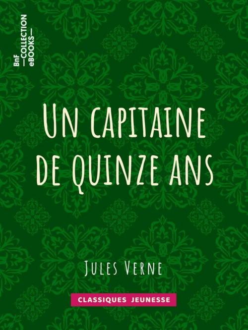 Cover of the book Un capitaine de quinze ans by Jules Verne, BnF collection ebooks