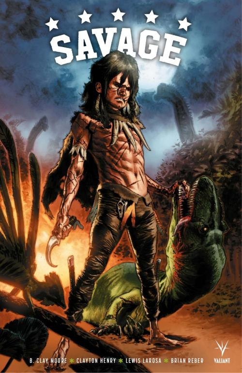 Cover of the book Savage by B. Clay Moore, Brian Reber, Bliss Comics