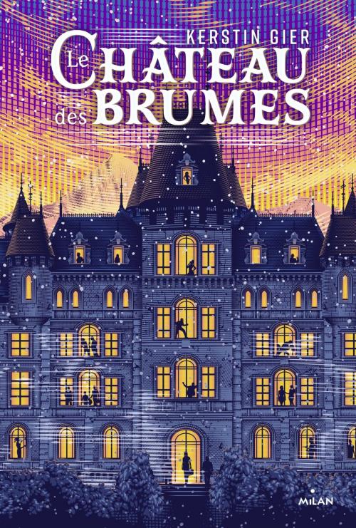 Cover of the book Le Château des Brumes by Kerstin Gier, Editions Milan