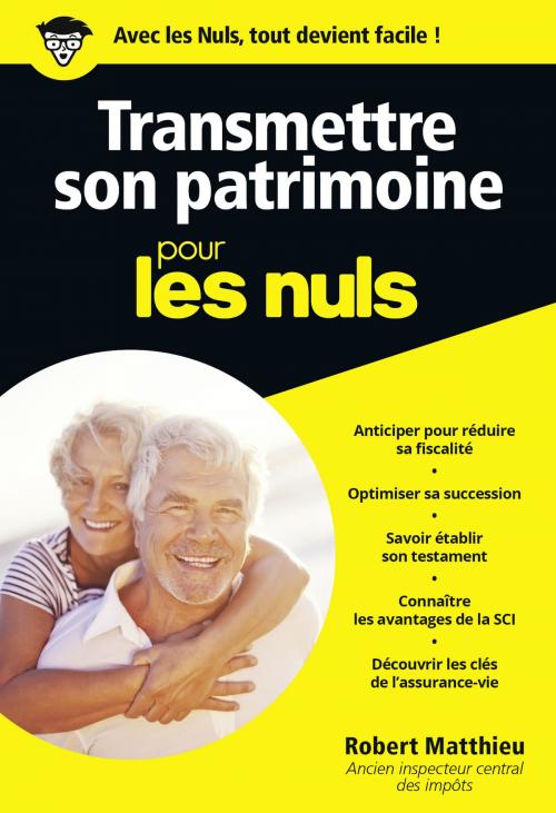 Cover of the book Transmettre son patrimoine pour les Nuls, poche by Robert MATTHIEU, edi8