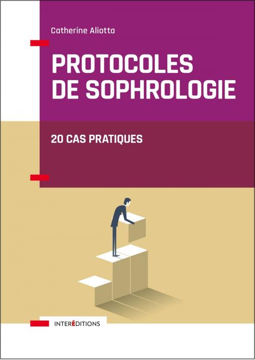 Cover of the book Protocoles de sophrologie by Catherine Aliotta, InterEditions