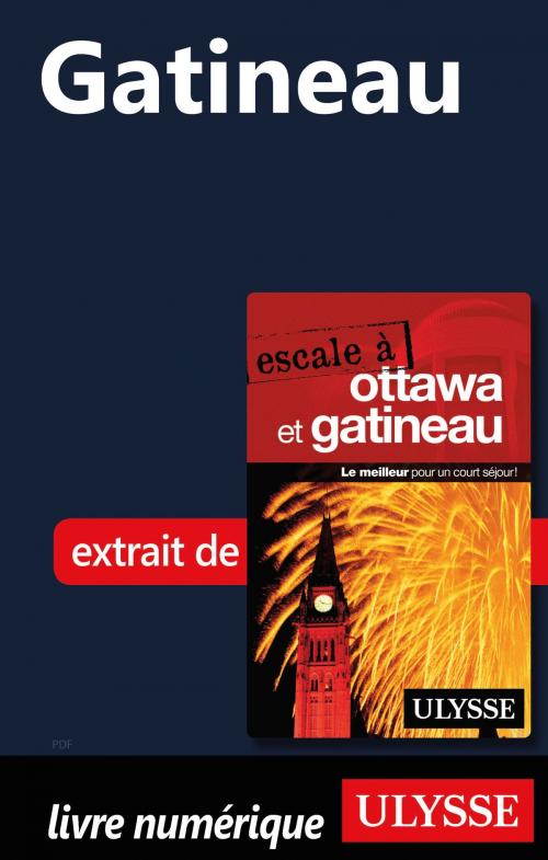 Cover of the book Gatineau by Julie Brodeur, Guides de voyage Ulysse