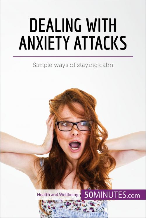 Cover of the book Dealing with Anxiety Attacks by 50MINUTES.COM, 50Minutes.com