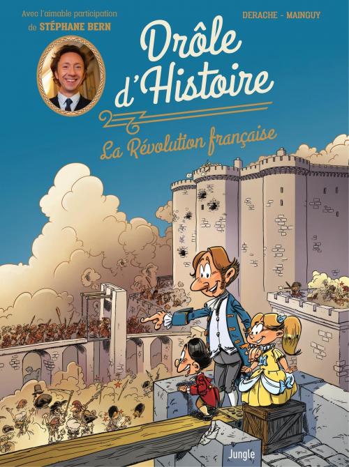 Cover of the book Drôle d'histoire - La Révolution française by Jérôme Derache, Mainguy, Jungle