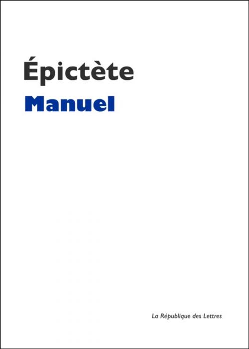 Cover of the book Manuel d'Épictète by Epictète, République des Lettres