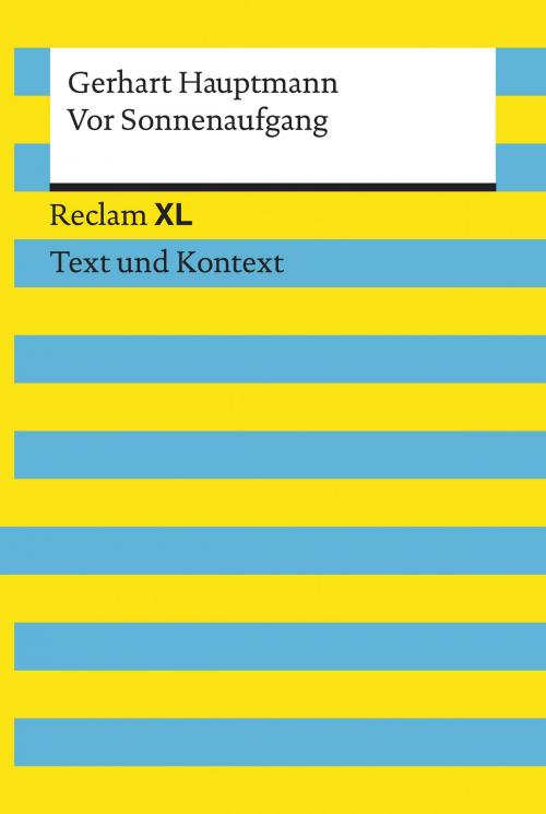 Cover of the book Vor Sonnenaufgang. Soziales Drama. Textausgabe mit Kommentar und Materialien by Gerhart Hauptmann, Reclam Verlag
