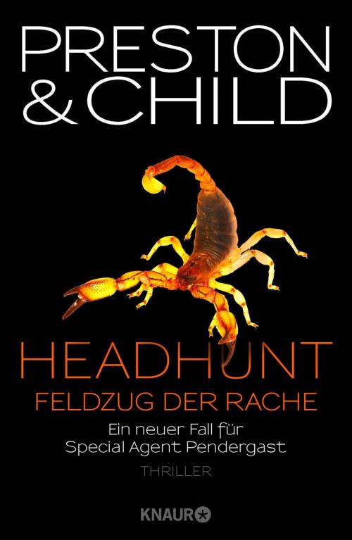 Cover of the book Headhunt - Feldzug der Rache by Douglas Preston, Lincoln Child, Knaur eBook