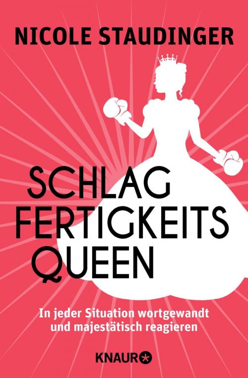 Cover of the book Schlagfertigkeitsqueen by Nicole Staudinger, Knaur eBook