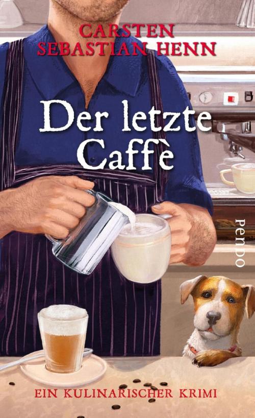Cover of the book Der letzte Caffè by Carsten Sebastian Henn, Piper ebooks