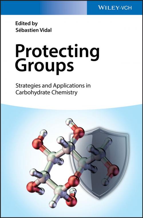 Cover of the book Protecting Groups: Strategies and Applications in Carbohydrate Chemistry by , Wiley