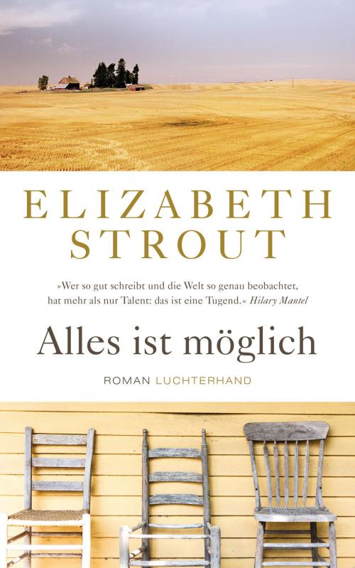 Cover of the book Alles ist möglich by Elizabeth Strout, Luchterhand Literaturverlag
