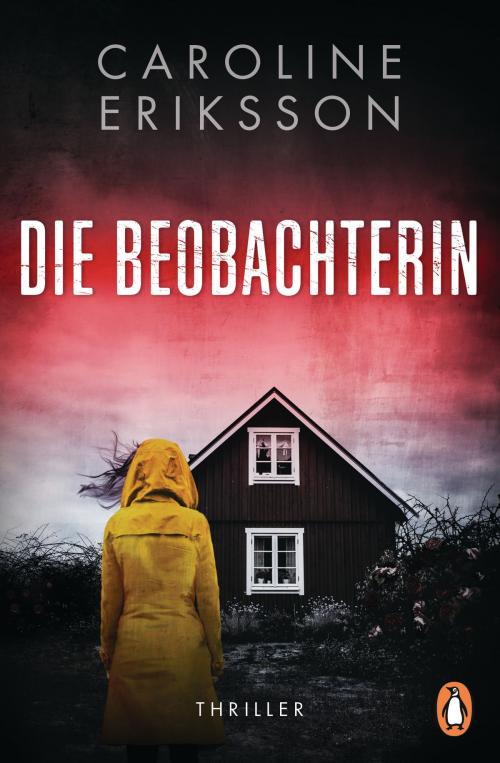Cover of the book Die Beobachterin by Caroline Eriksson, Penguin Verlag