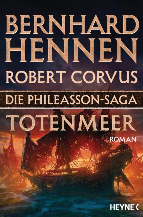 Cover of the book Die Phileasson-Saga - Totenmeer by Bernhard Hennen, Robert Corvus, Heyne Verlag