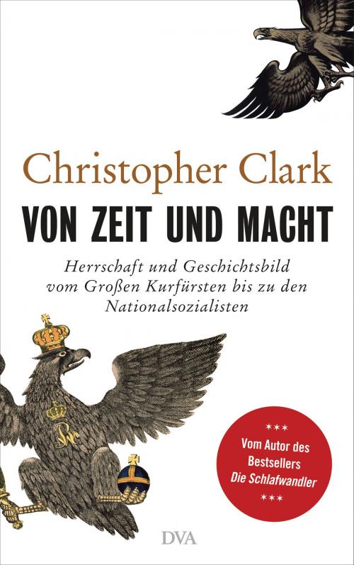 Cover of the book Von Zeit und Macht by Christopher Clark, Deutsche Verlags-Anstalt