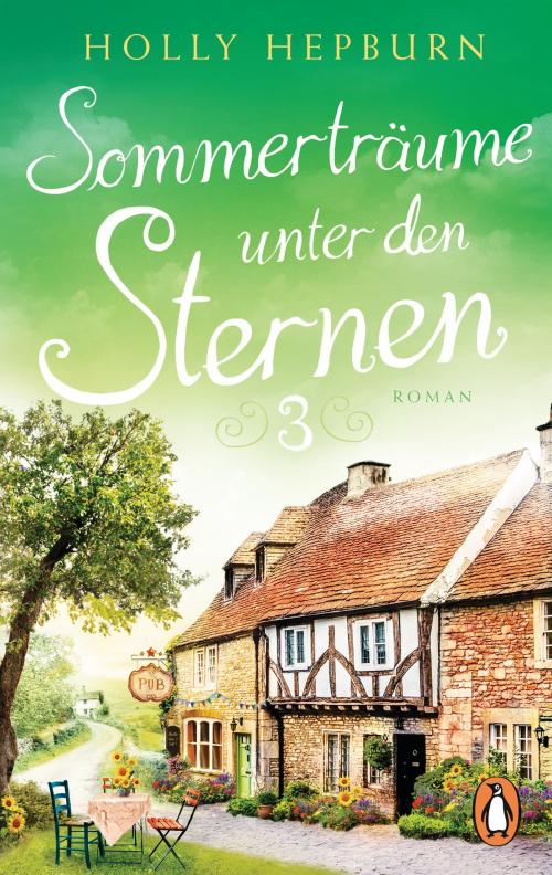 Cover of the book Sommerträume unter den Sternen (Teil 3) by Holly Hepburn, Penguin Verlag