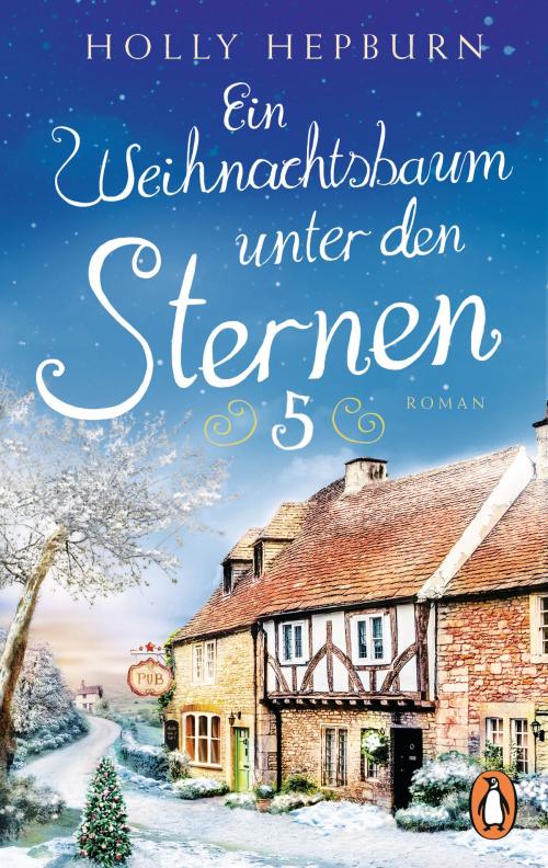 Cover of the book Ein Weihnachtsbaum unter den Sternen (Teil 5) by Holly Hepburn, Penguin Verlag
