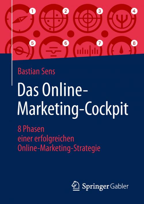 Cover of the book Das Online-Marketing-Cockpit by Bastian Sens, Springer Fachmedien Wiesbaden