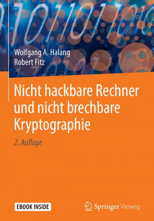 Cover of the book Nicht hackbare Rechner und nicht brechbare Kryptographie by Wolfgang A. Halang, Robert Fitz, Springer Berlin Heidelberg