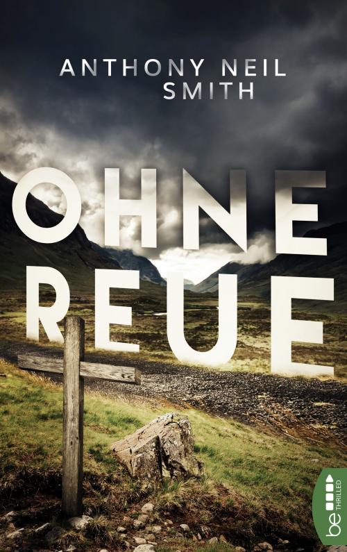 Cover of the book Ohne Reue by Anthony Neil Smith, beTHRILLED