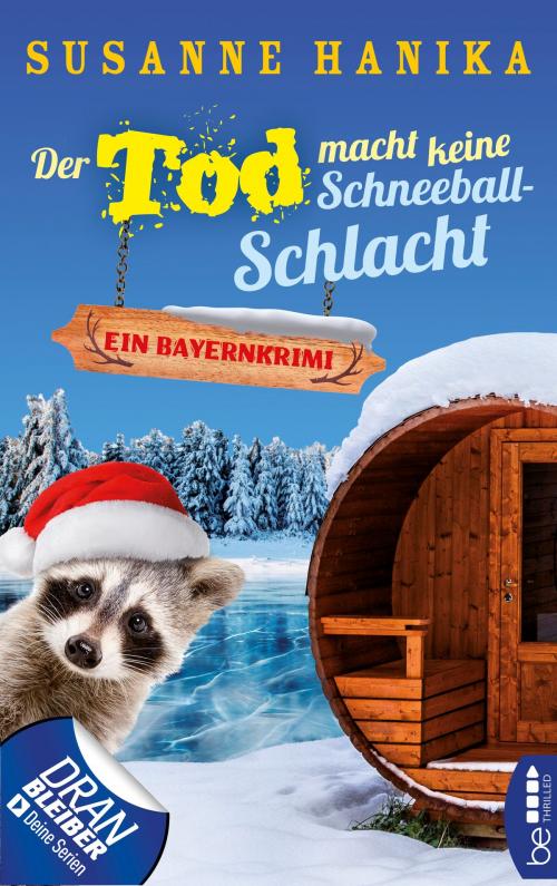 Cover of the book Der Tod macht keine Schneeballschlacht by Susanne Hanika, beTHRILLED by Bastei Entertainment
