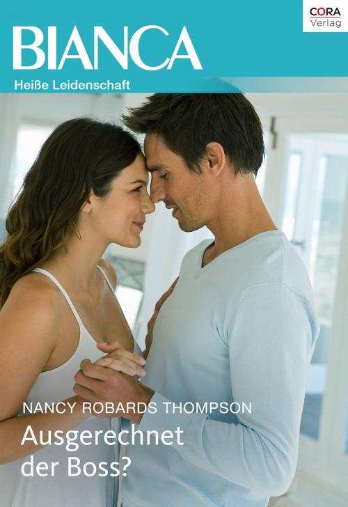Cover of the book Ausgerechnet der Boss? by Nancy Robards Thompson, CORA Verlag
