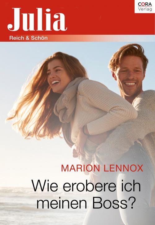 Cover of the book Wie erobere ich meinen Boss? by Marion Lennox, CORA Verlag