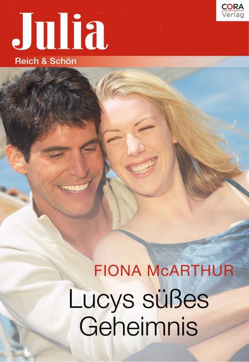 Cover of the book Lucys süßes Geheimnis by Fiona McArthur, CORA Verlag