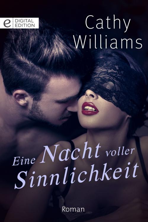 Cover of the book Eine Nacht voller Sinnlichkeit by Cathy Williams, CORA Verlag