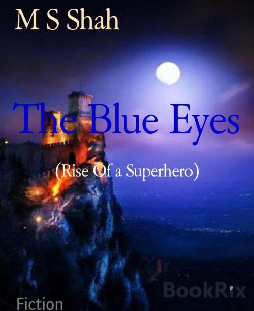 Cover of the book The Blue Eyes by M S Shah, BookRix