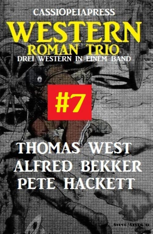 Cover of the book Cassiopeiapress Western Roman Trio #7 by Alfred Bekker, Pete Hackett, Thomas West, BookRix