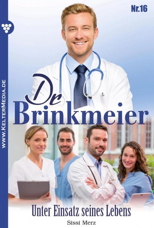 Cover of the book Dr. Brinkmeier 16 – Arztroman by Sissi Merz, Kelter Media