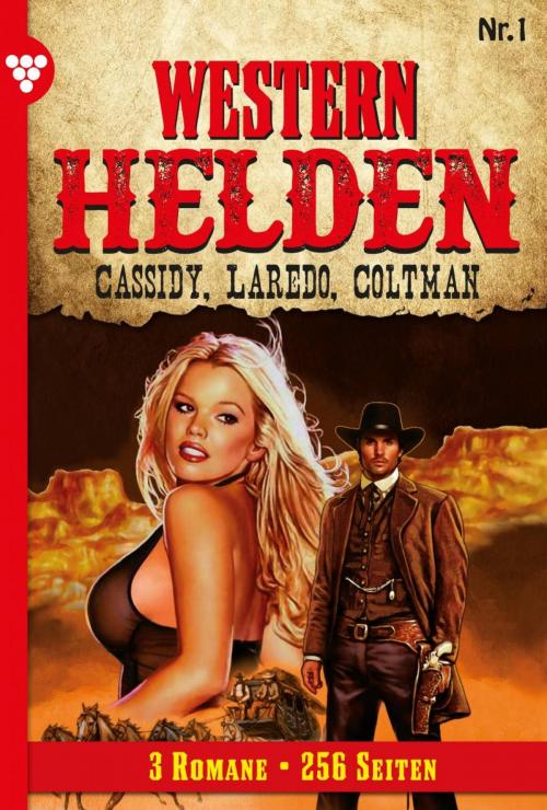 Cover of the book Western Helden 1 – Erotik Western by Nolan F. Ross, Pete Hackett, Kelter Media