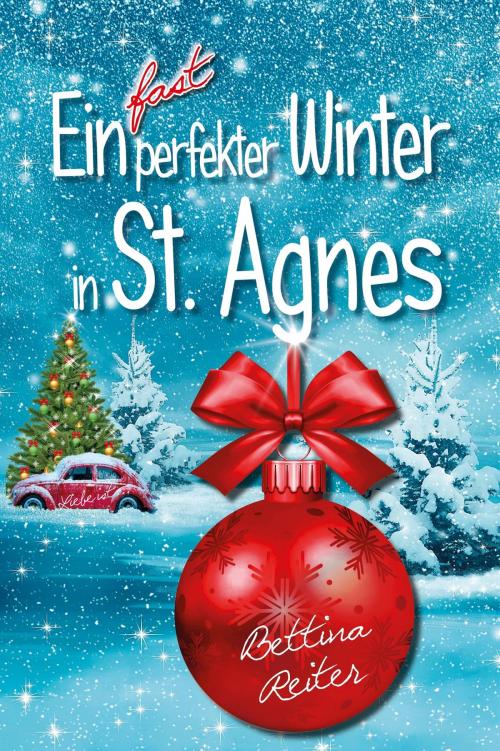 Cover of the book Ein fast perfekter Winter in St. Agnes by Bettina Reiter, neobooks