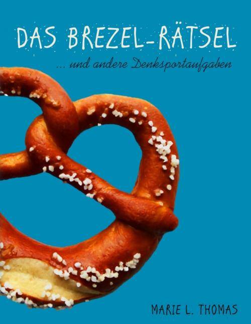 Cover of the book Das Brezel-Rätsel by Marie L. Thomas, BookRix