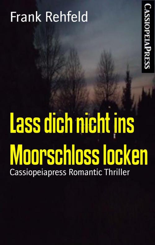 Cover of the book Lass dich nicht ins Moorschloss locken by Frank Rehfeld, BookRix