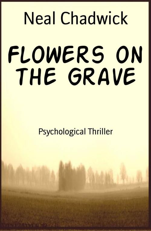 Cover of the book Flowers on the Grave by Neal Chadwick, BookRix