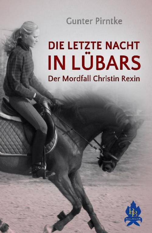 Cover of the book Die letzte Nacht in Lübars by Gunter Pirntke, epubli
