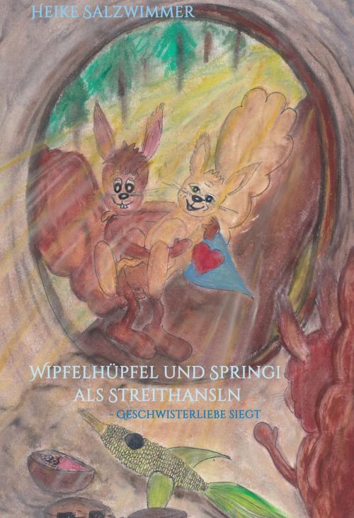 Cover of the book Wipfelhüpfel und Springi als Streithansln by Heike Salzwimmer, tredition