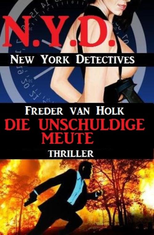Cover of the book Die unschuldige Meute by Freder van Holk, Vesta