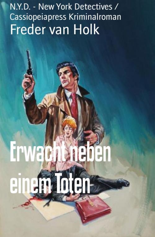Cover of the book Erwacht neben einem Toten by Freder van Holk, Vesta
