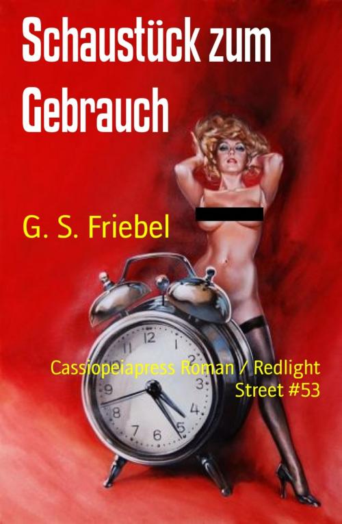 Cover of the book Schaustück zum Gebrauch by G. S. Friebel, Vesta