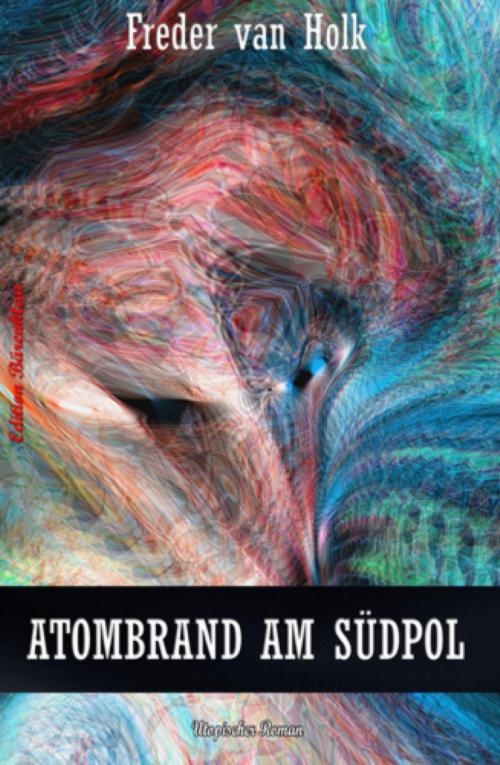 Cover of the book Atombrand am Südpol by Freder van Holk, Vesta