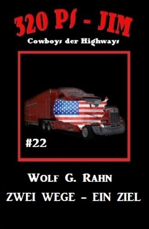 Cover of the book 320 PS-Jim 22 : Zwei Wege - ein Ziel by Wolf G. Rahn, Vesta