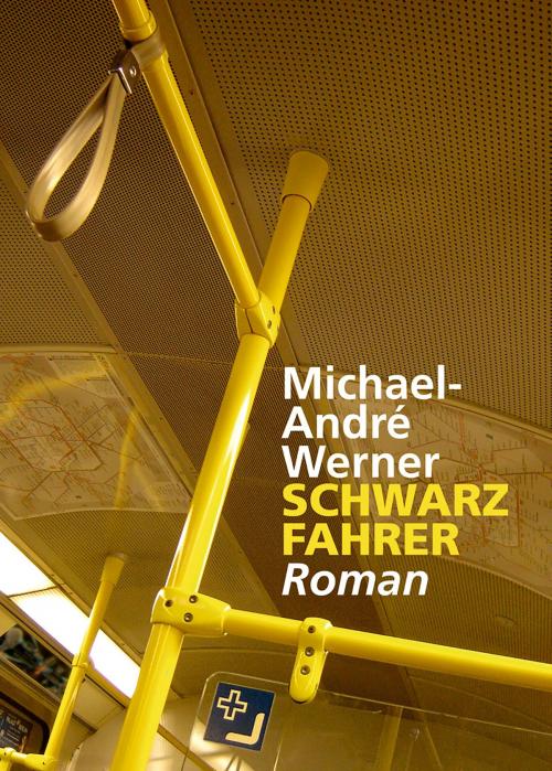 Cover of the book Schwarzfahrer by Michael-André Werner, Books on Demand